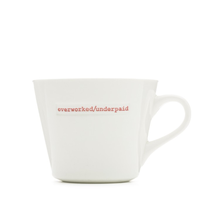 bucket mug overworked / underpaid